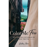 Color Me Free: My Truth Covered in His Truth