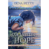 Collateral Hope: A Personal Journey From Darkness to Faith
