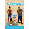 Potty Training "Mommy & Daddy": A Guide For Introducing Infant Potty Training As Early As 6 Months Old