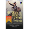 History of the American Frontier - 1763-1893 (Hardcover Library Edition)