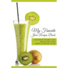 My Favorite Juice Recipes Book: A record of the best juice recipes that I have found or created so far