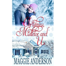 Christmas, Mistletoe and Us