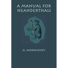 A Manual for Neanderthals