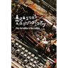Against Technology: From the Luddites to Neo-Luddism