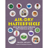 Air-Dry Masterpieces: Over 50 Creative Projects for Everyday Spaces