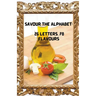 Savour the Alphabet: 26 Letters, 78 Flavours