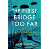 The First Bridge Too Far: The Battle of Primosole Bridge 1943