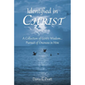 Identified in CHRIST: A Collection of GOD'S Wisdom... Pursuit of Oneness in HIM