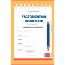 Factorization workbook