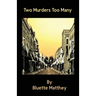 Two Murders Too Many