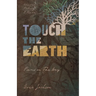Touch the Earth: Poems on the Way