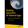 Building Generative AI-Powered Apps: A Hands-On Guide for Developers