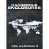 Dangerous Enclosures