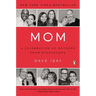 Mom: A Celebration of Mothers from StoryCorps