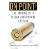 On Point!: The Making of a Prison Contraband Captain