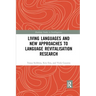 Living Languages and New Approaches to Language Revitalisation Research