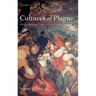 Cultures of Plague: Medical Thinking at the End of the Renaissance