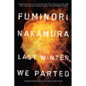 Last Winter We Parted