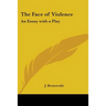 The Face of Violence: An Essay with a Play