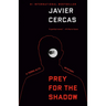 Prey for the Shadow: A Terra Alta Investigation