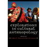 Explorations in Cultural Anthropology: A Reader