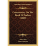 Commentary On The Book Of Psalms (1849)