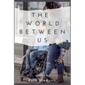 The World Between Us