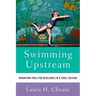 Swimming Upstream: Parenting Girls for Resilience in a Toxic Culture