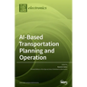 AI-Based Transportation Planning and Operation