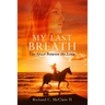 My Last Breath: The Space Between the Lines
