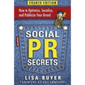 Social PR Secrets: How to Optimize, Socialize, and Publicize Your Brand 2018