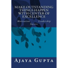 Make Outstanding Things Happen with Center of Excellence: Motivation Leadership Success