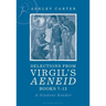 Selections from Virgil's Aeneid Books 7-12: A Student Reader