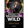 Driving the Billionaire Wild