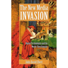 The New Media Invasion: Digital Technologies and the World They Unmake