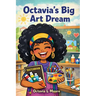 Octavia's Big Art Dreams