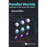 Parallel Worlds: Evolution of Life Across the Cosmos