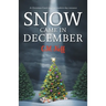Snow Came in December
