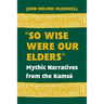 So Wise Were Our Elders: Mythic Narratives from the Kamsá
