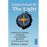 Empowered by the Light: Sermons for Advent, Christmas and Epiphany Based on Second Lesson Texts: Cycle a