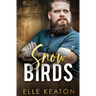 Snow Birds