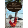 Under a Coconut Tree: Musings of a nature lover