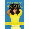 Step Up, Step Out, and Shine