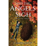 And The Angels Sigh: A Novel of Virginias