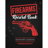 Firearms Record Book: Firearm Log, Acquisition & Disposition Information Details, Personal Gun Inventory Logbook