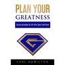 Plan Your Greatness: Success Principles for Life after Sports & Prison
