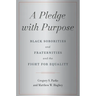 A Pledge with Purpose: Black Sororities and Fraternities and the Fight for Equality
