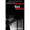 13 Reasons for Murder Bad Blood: A Britney Cage Serial Killer Novel (13 Reasons for Murder #5)