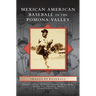 Mexican American Baseball in the Pomona Valley