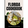 Florida Cookbook: Traditional Recipes of Florida